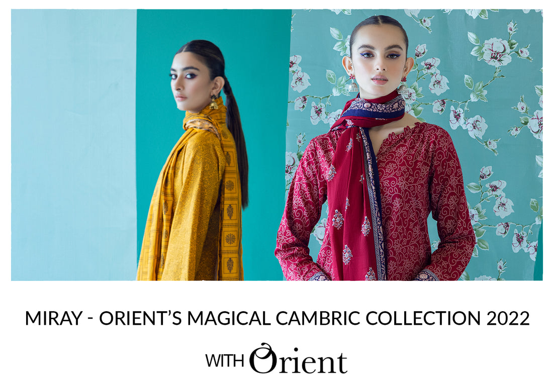 Miray - Orient’s magical cambric collection 2022