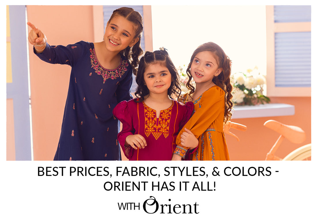 Best Prices, Fabric, Styles, & Colors - Orient Has It All!