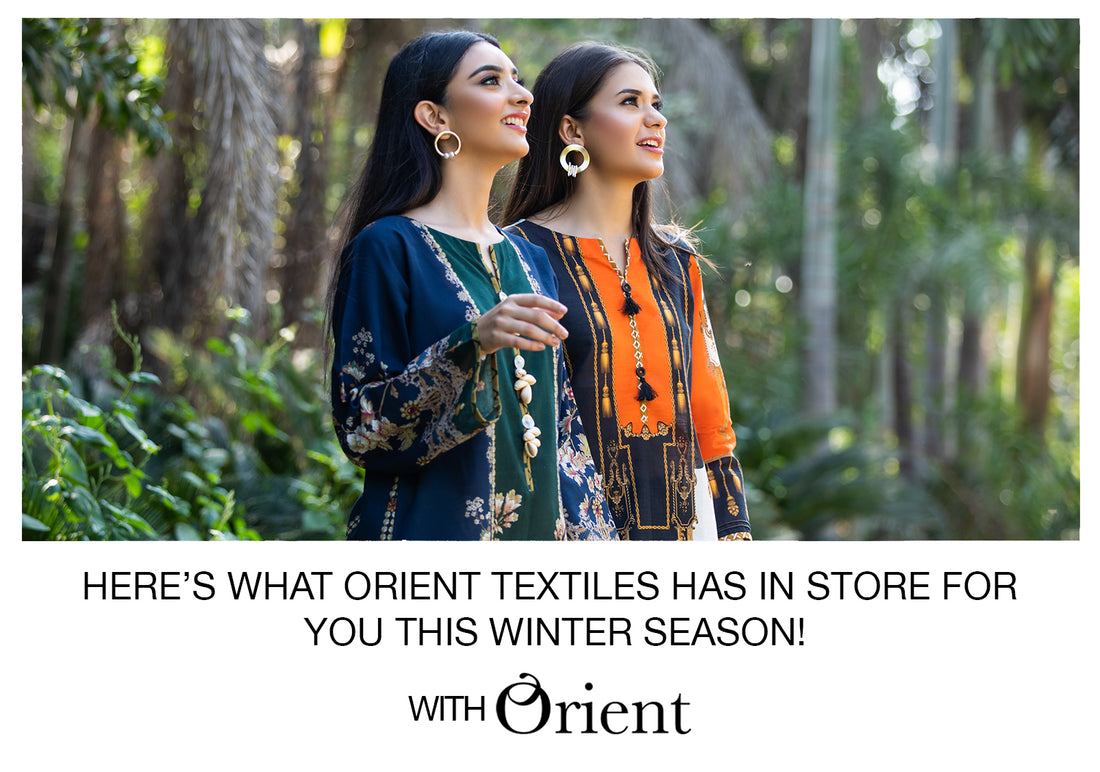 Here’s what Orient Textiles has in store for you this winter season!