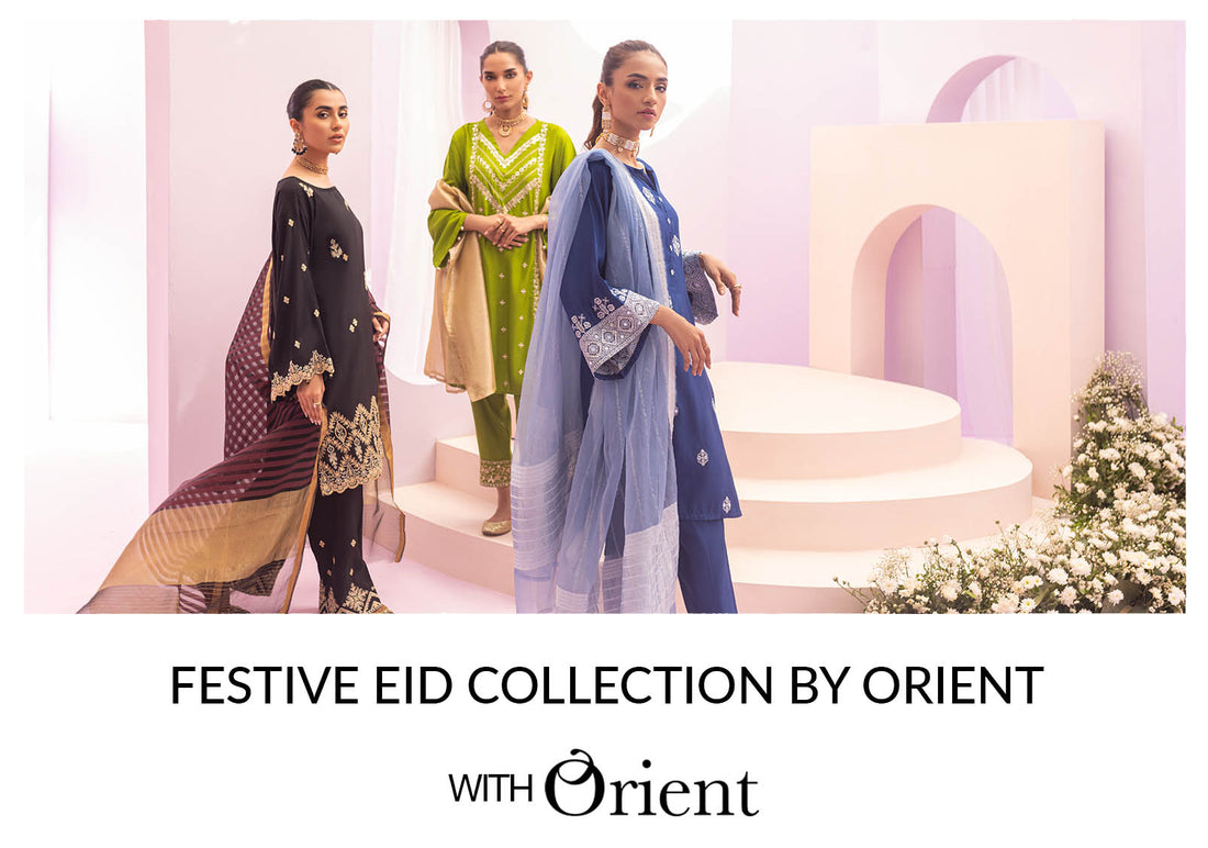 Festive Eid collection by Orient