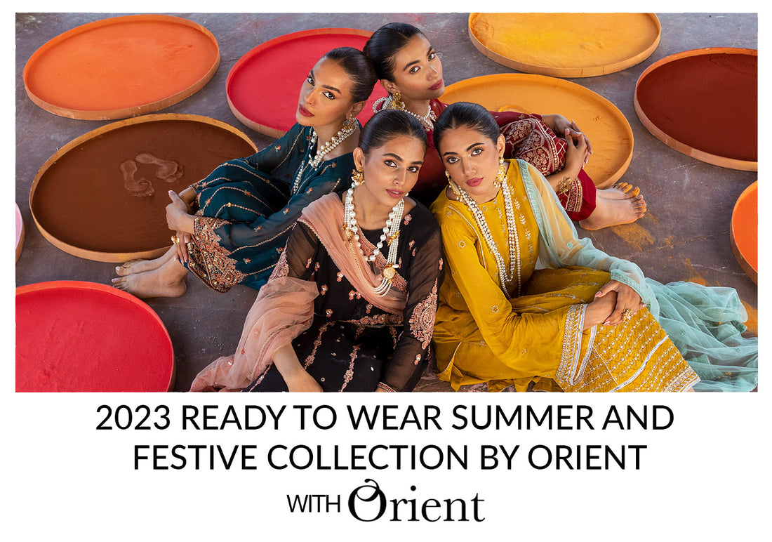 2023 Ready to wear summer and festive collection by Orient