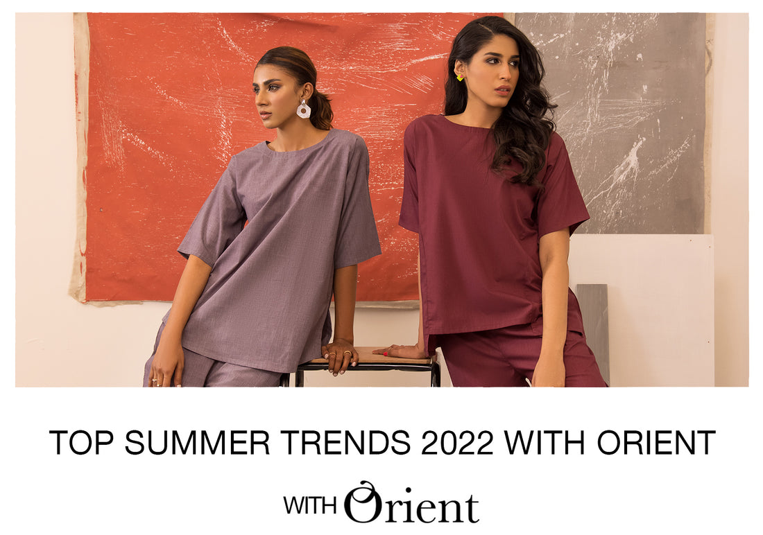 Top summer trends 2022 with Orient